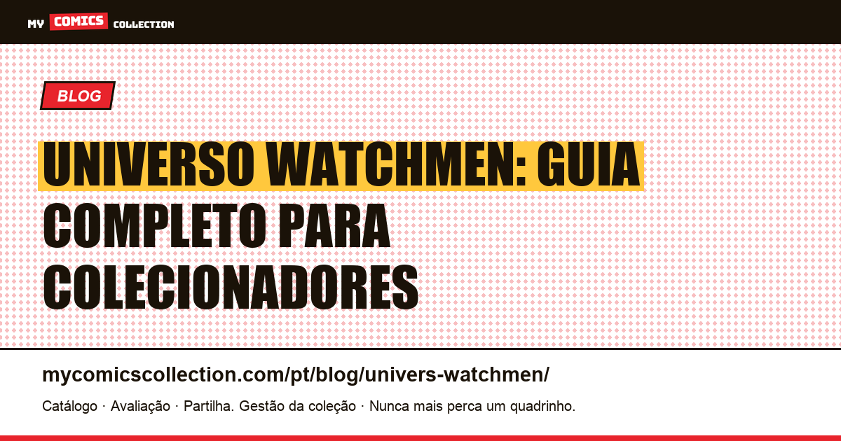 Universo Watchmen: Guia Completo — ilustração do artigo