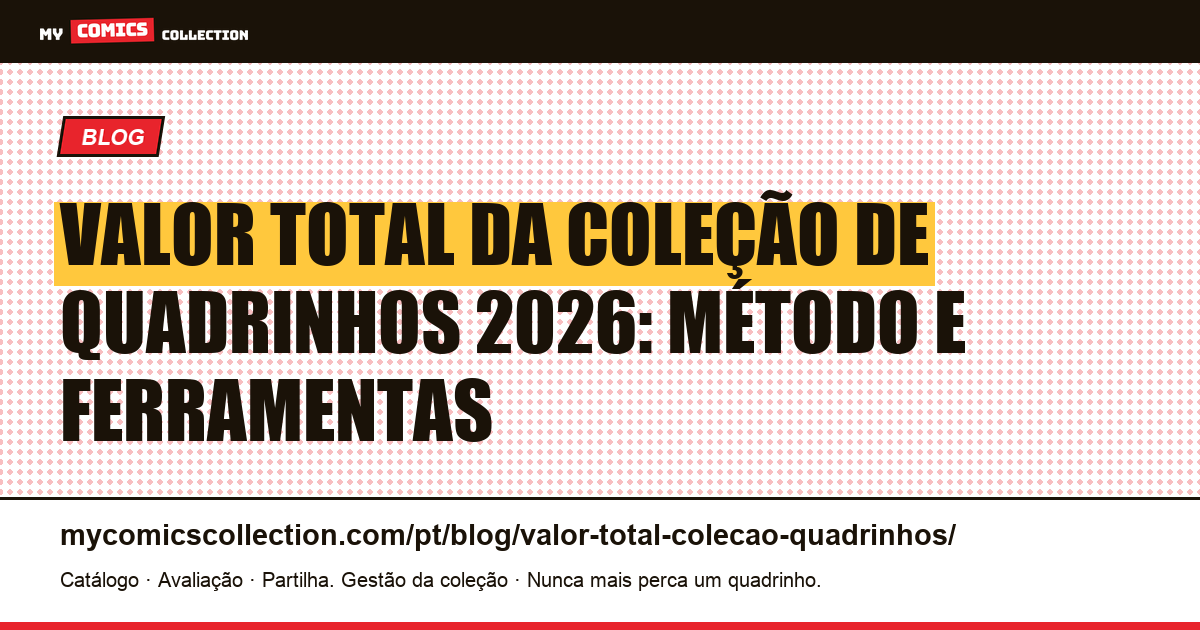 Valor total da sua coleção de quadrinhos: como calcular — ilustração do artigo