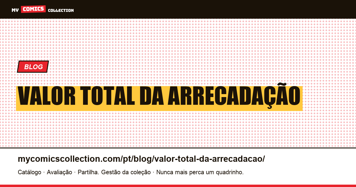valor total da arrecadação — ilustração do artigo