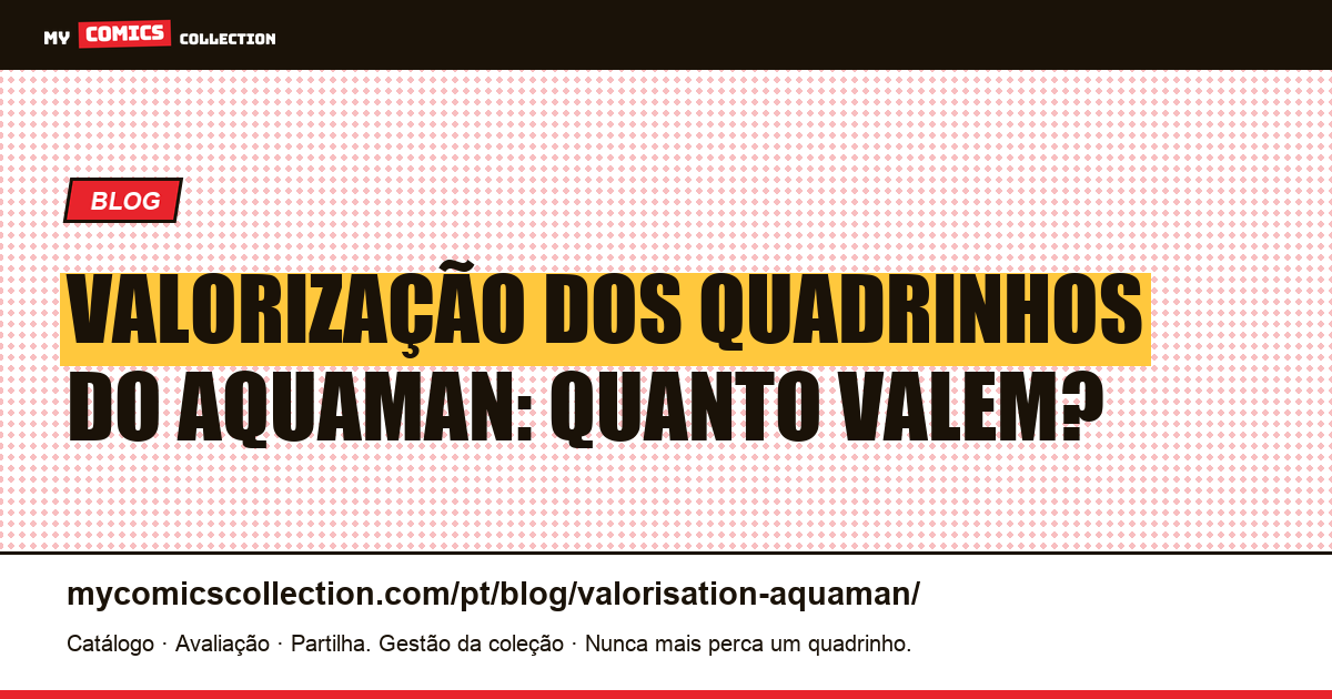 Valorização dos Quadrinhos do Aquaman — ilustração do artigo