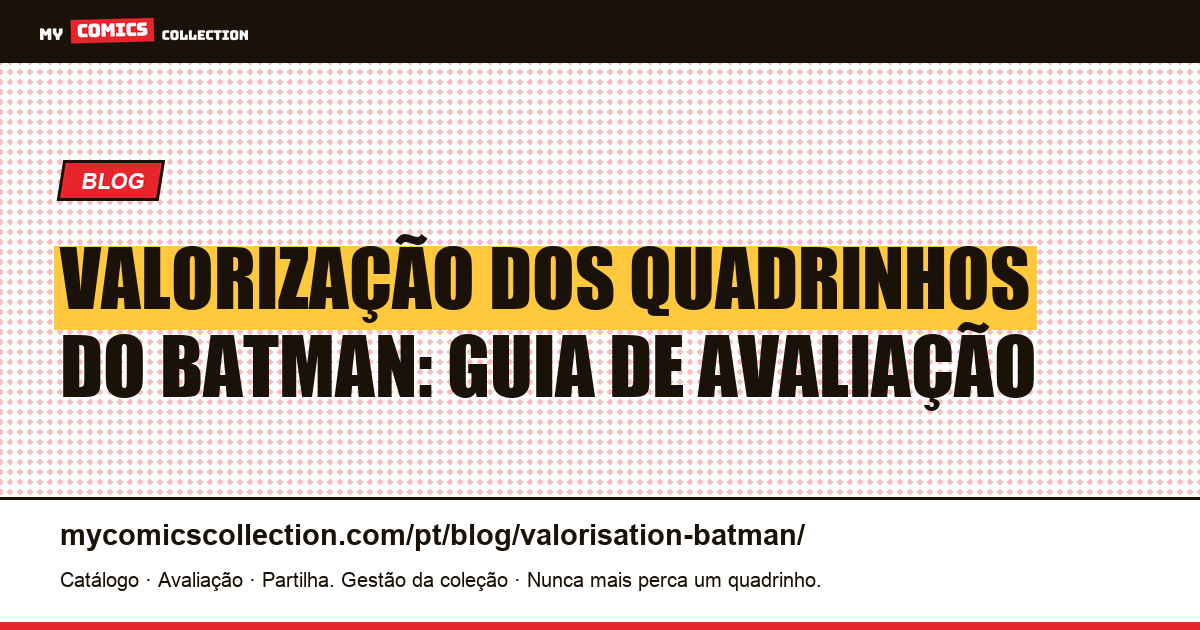 Valorização dos Quadrinhos do Batman: Guia de Avaliação — ilustração do artigo
