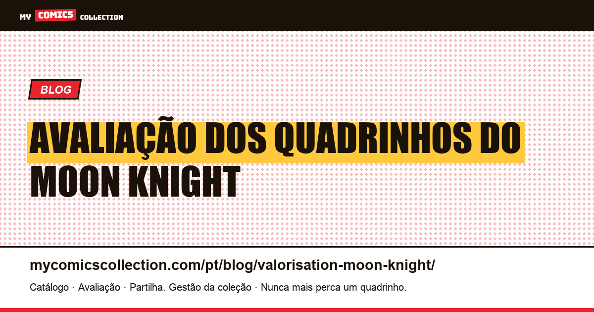Avaliação dos Quadrinhos do Moon Knight — ilustração do artigo