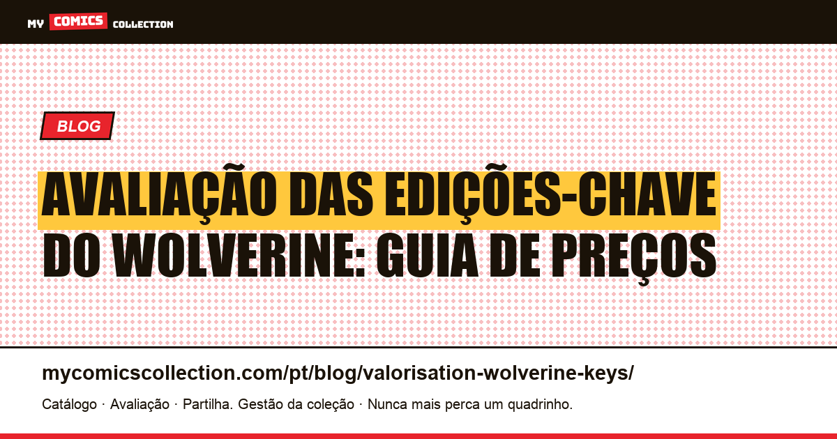 Avaliação das Edições-Chave do Wolverine — ilustração do artigo