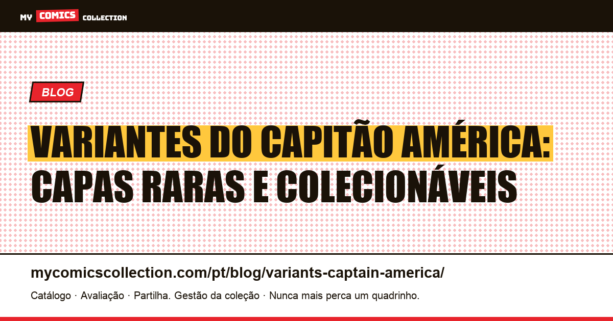 Variantes do Capitão América: Guia para Colecionadores — ilustração do artigo