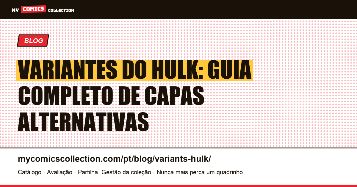 Variantes do Hulk: Guia Completo de Capas Alternativas — ilustração do artigo