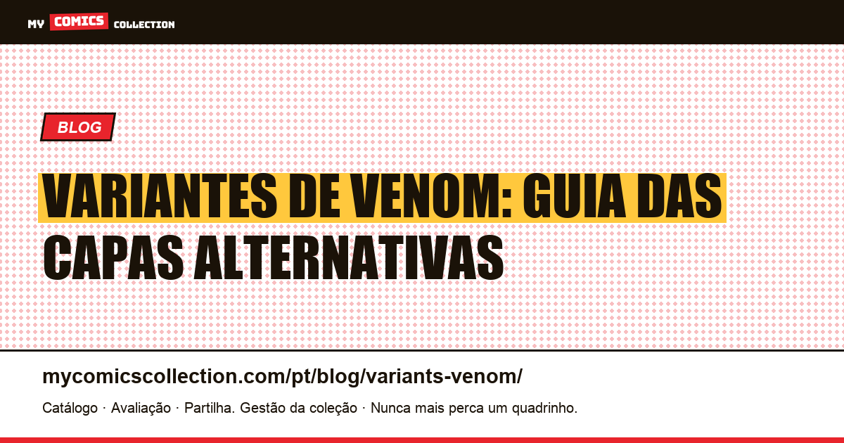 Variantes de Venom: Guia das Capas Alternativas — ilustração do artigo