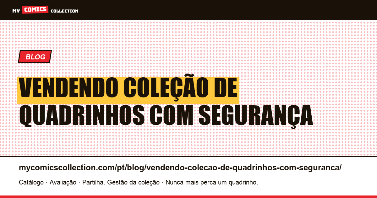 vendendo coleção de quadrinhos com segurança — ilustração do artigo