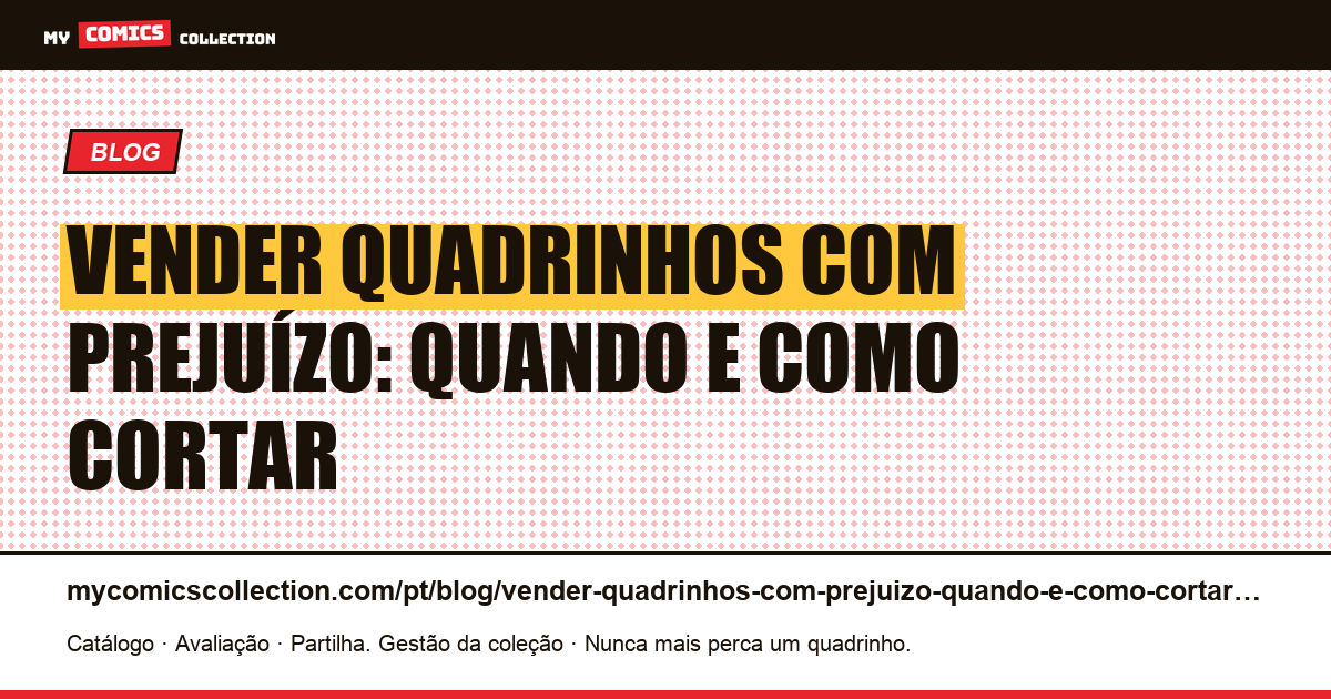Vender quadrinhos com prejuízo: quando e como cortar — ilustração do artigo