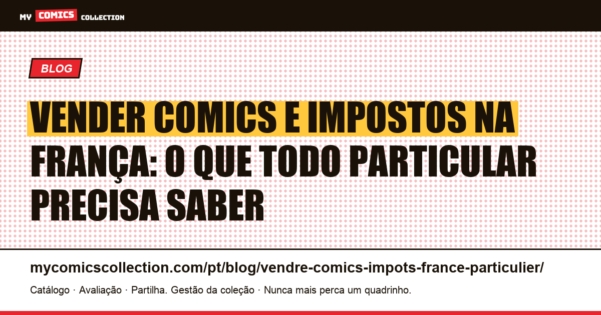Vender comics e impostos na França: o guia completo para particulares (2026) — ilustração do artigo
