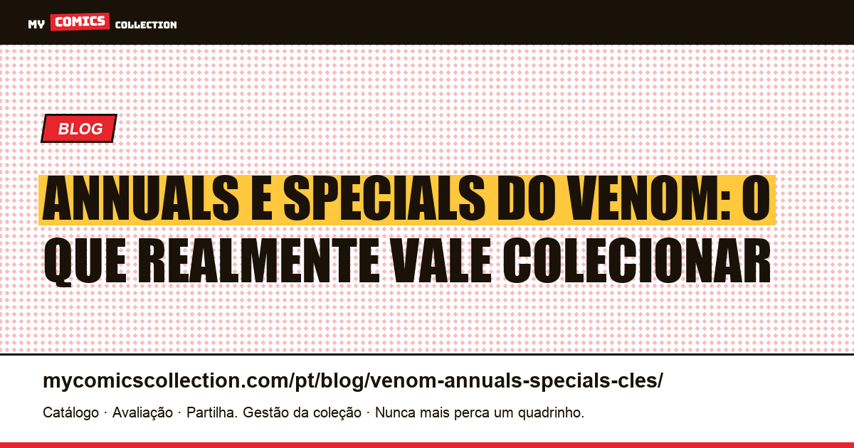Annuals e Specials do Venom: as edições-chave verdadeiras — ilustração do artigo