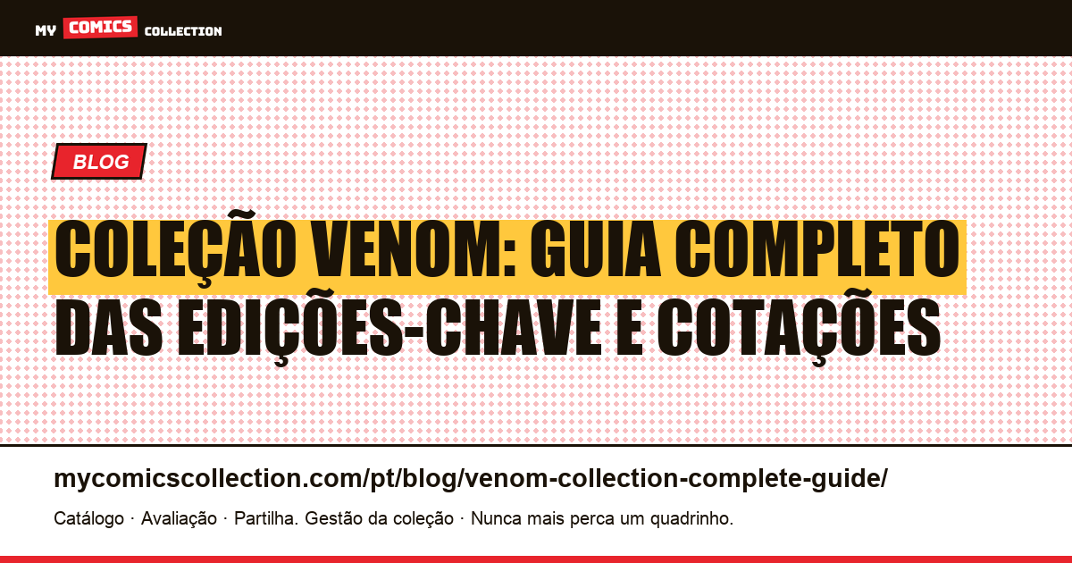 Coleção Venom: guia completo das edições-chave — ilustração do artigo