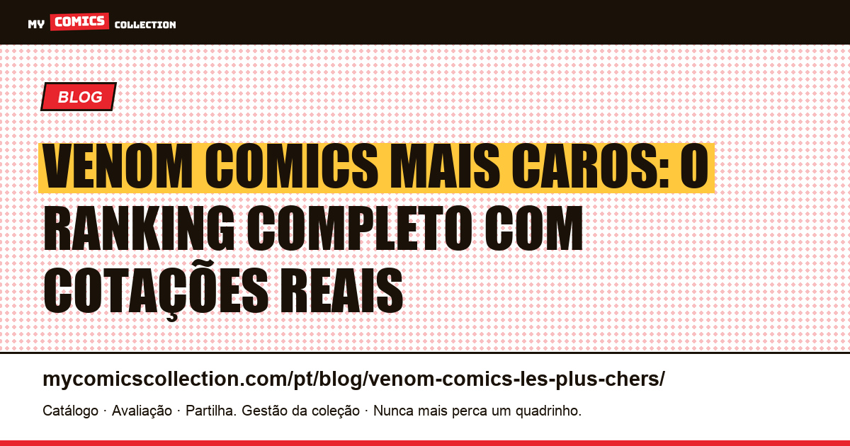 Venom: os quadrinhos mais caros (ranking com cotações reais) — ilustração do artigo
