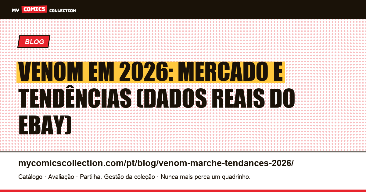 Venom em 2026: Mercado, Preços e Tendências (Dados Reais do eBay) — ilustração do artigo