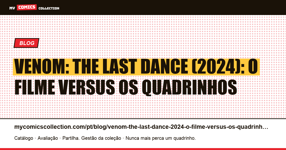 Venom: The Last Dance (2024): o filme versus os quadrinhos — ilustração do artigo