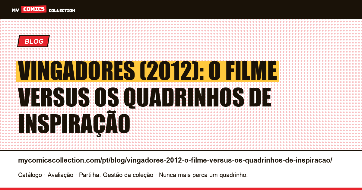 Vingadores (2012): o filme versus os quadrinhos de inspiração — ilustração do artigo