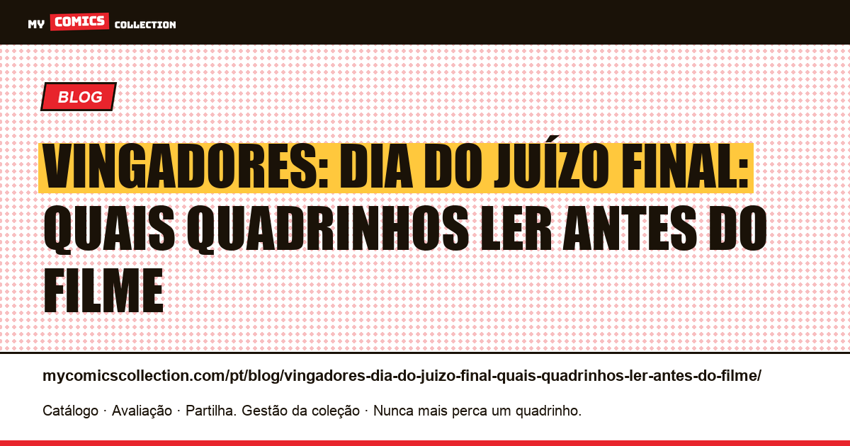 Vingadores: Dia do Juízo Final: quais quadrinhos ler antes do filme — ilustração do artigo