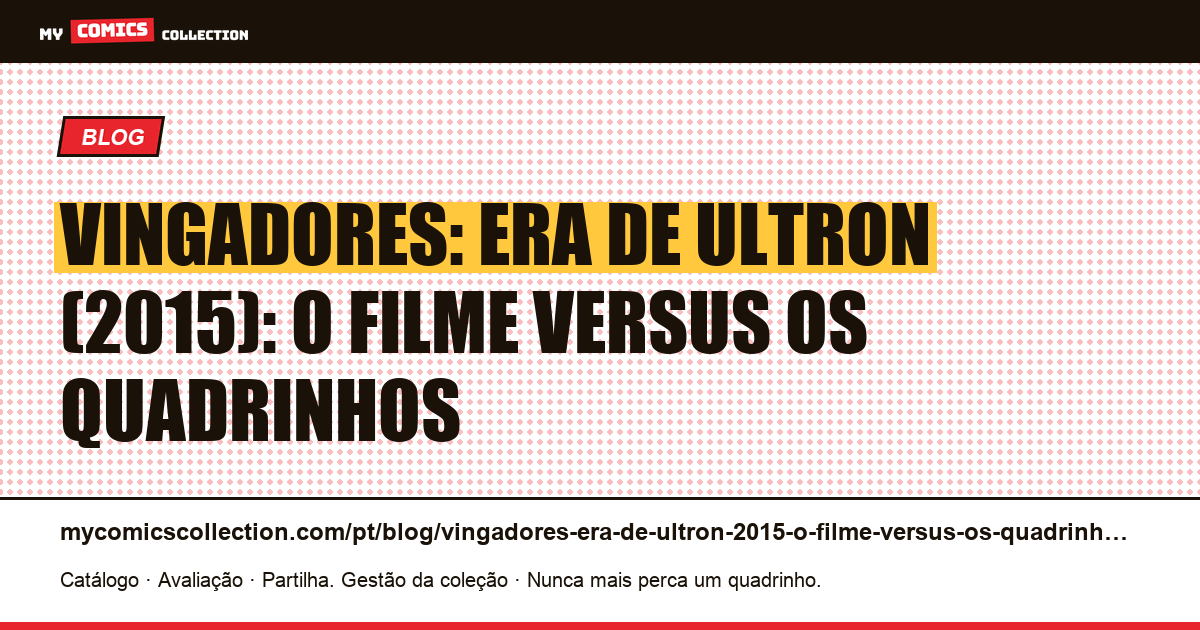 Vingadores: Era de Ultron (2015): o filme versus os quadrinhos — ilustração do artigo