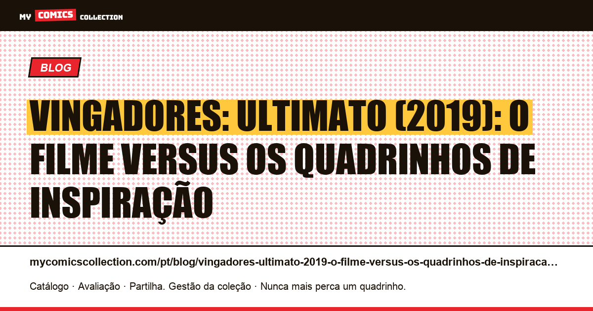 Vingadores: Ultimato (2019): o filme versus os quadrinhos de inspiração — ilustração do artigo