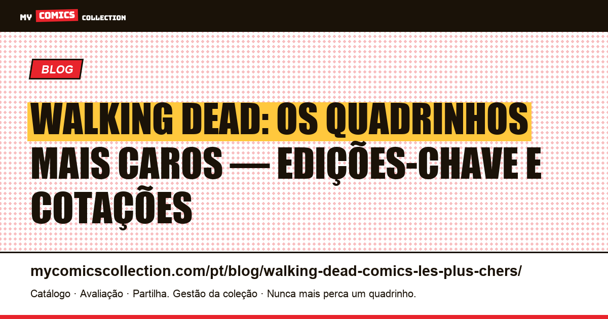 Walking Dead: os quadrinhos mais caros (edições-chave e cotações) — ilustração do artigo