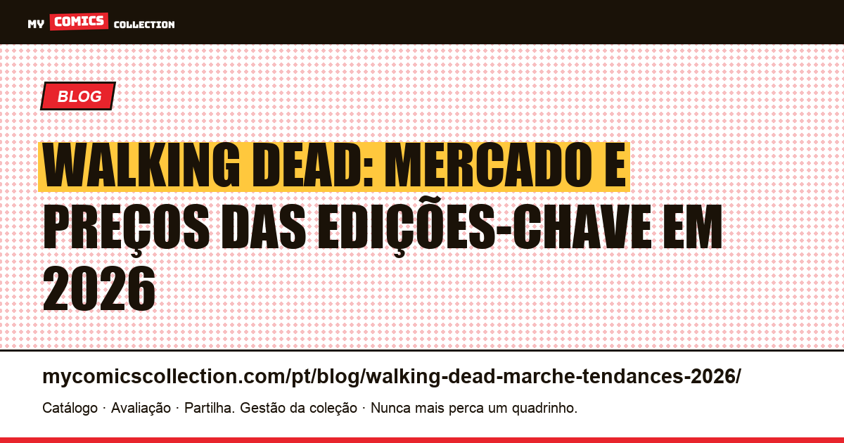 Walking Dead: mercado e tendências das edições-chave em 2026 — ilustração do artigo