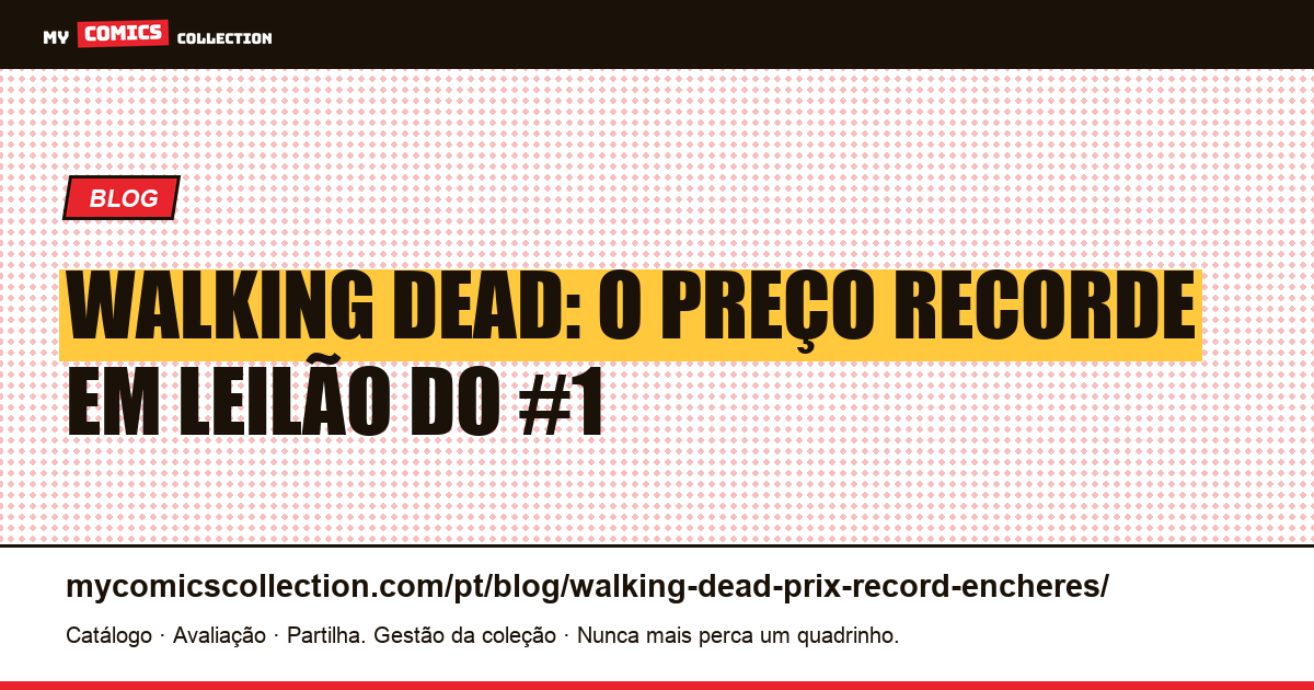 Walking Dead: qual o preço recorde em leilão? — ilustração do artigo