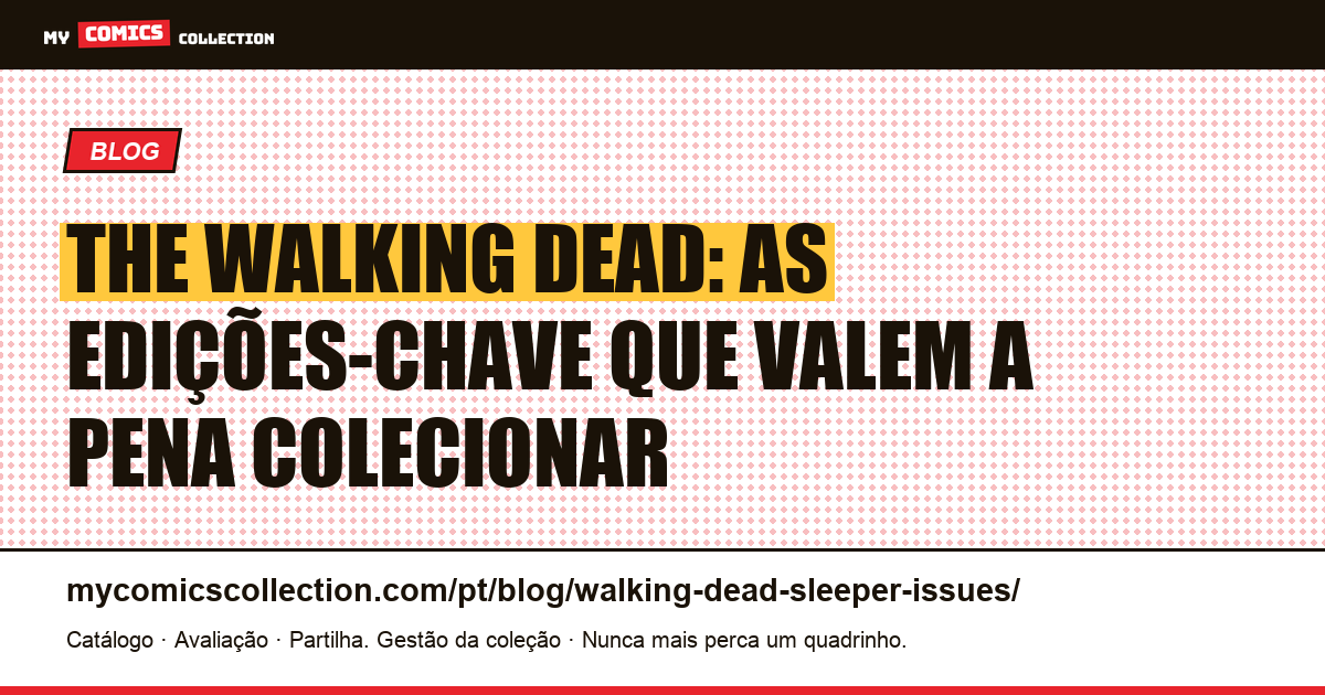 The Walking Dead: quais são as edições-chave que valem a pena? — ilustração do artigo