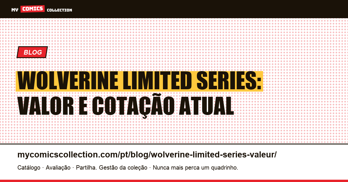 Wolverine Limited Series: Qual é o Valor? — ilustração do artigo
