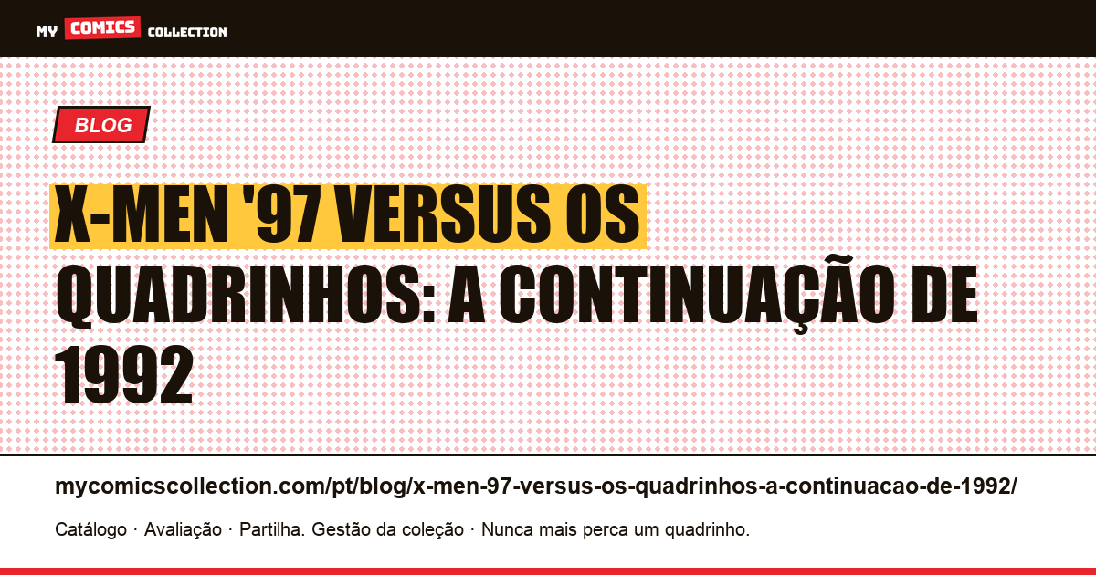 X-Men '97 versus os quadrinhos: a continuação de 1992 — ilustração do artigo