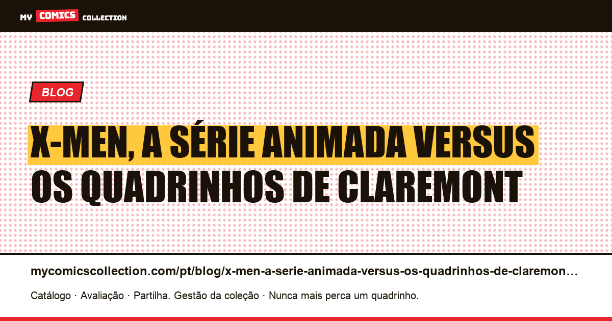 X-Men, a série animada versus os quadrinhos de Claremont — ilustração do artigo