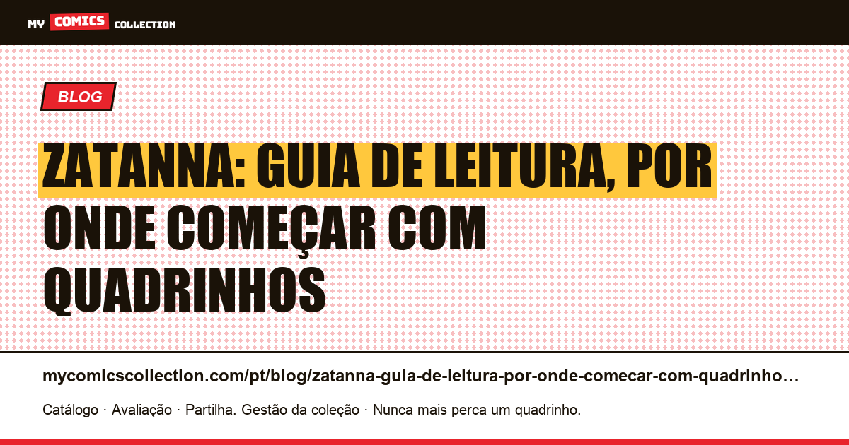 Zatanna: guia de leitura, por onde começar com quadrinhos — ilustração do artigo