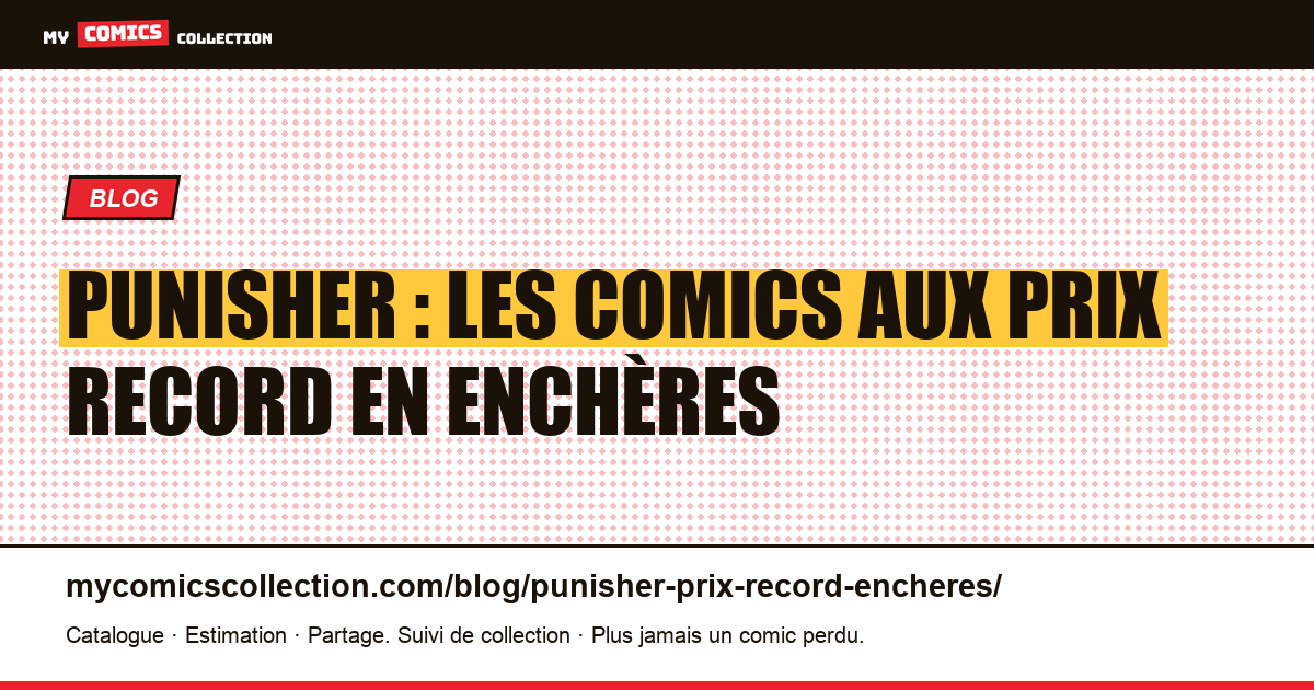 Punisher : les prix record en enchères — illustration article