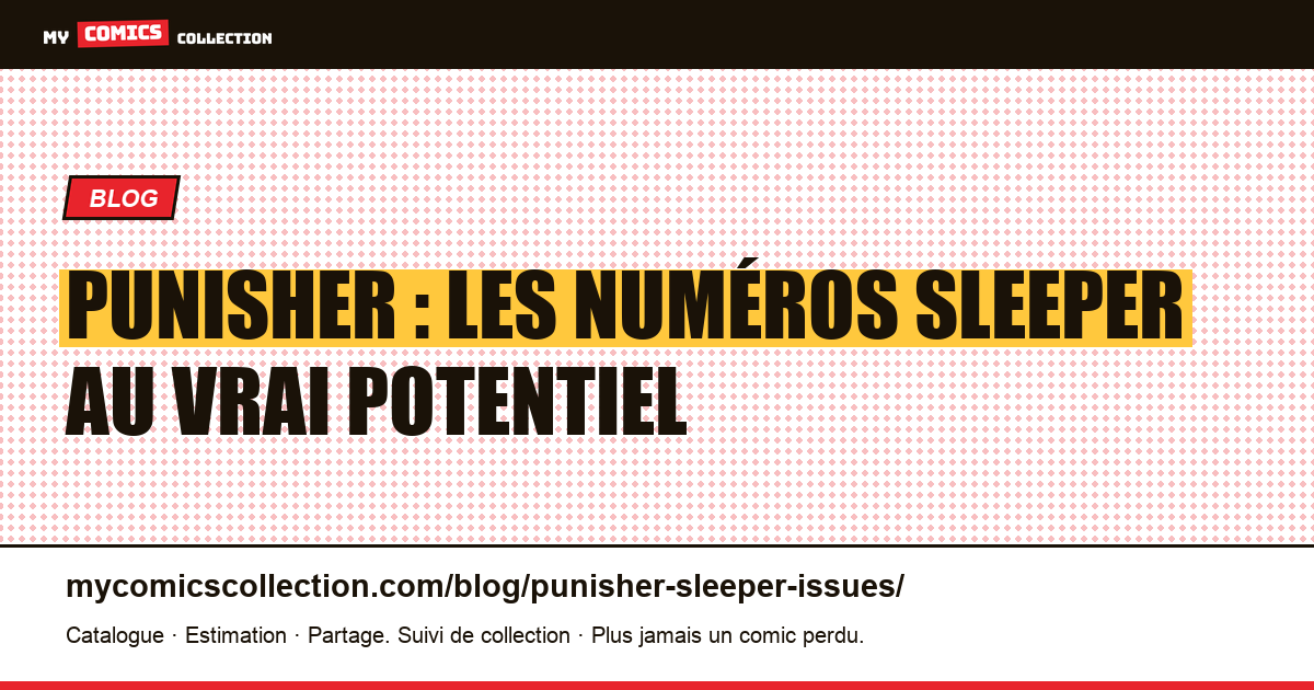 Punisher : les numéros « sleeper » au vrai potentiel de hausse — illustration article