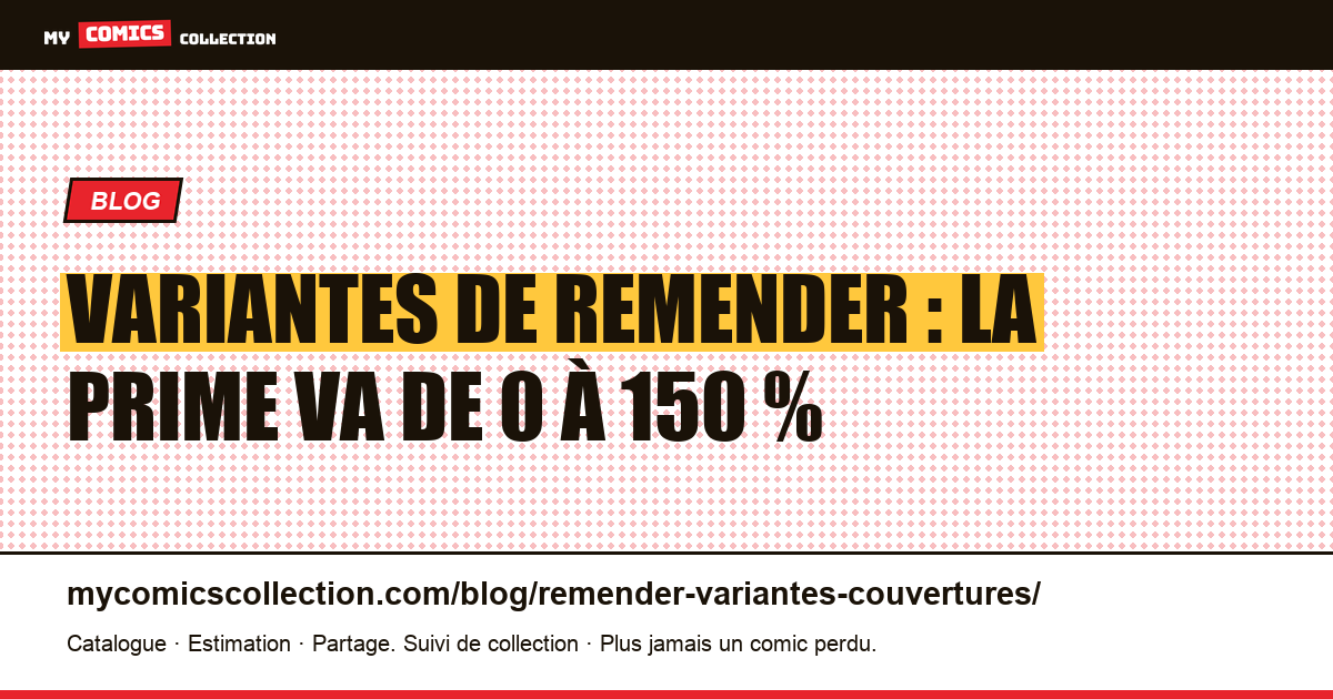 Variantes de Remender : la prime va de 0 à 150 % — illustration article