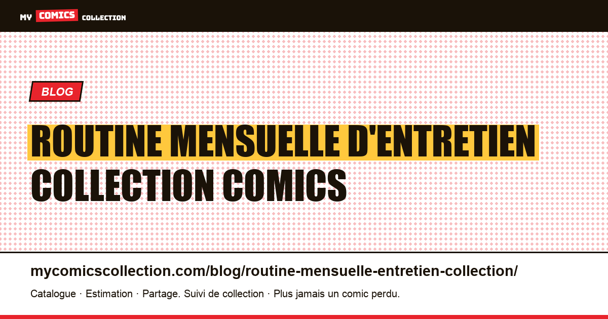 Routine mensuelle d'entretien collection comics — illustration article
