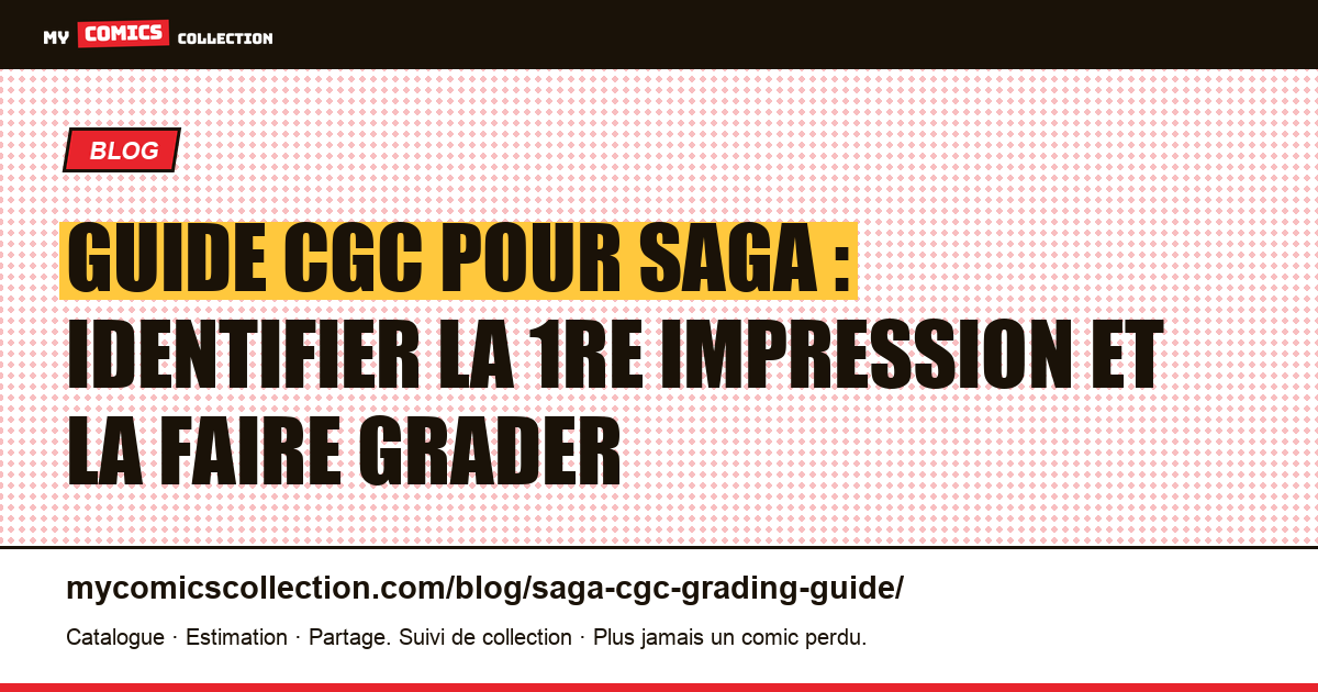 Faire grader ses comics Saga : guide CGC complet — illustration article