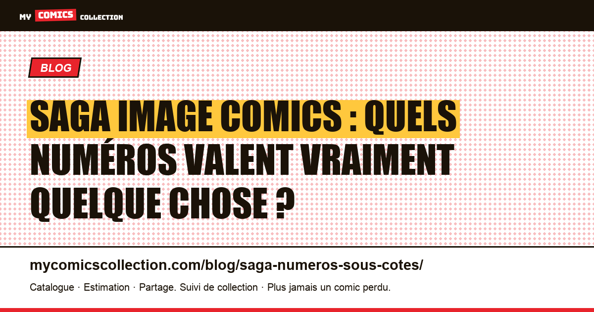 Saga (Image Comics) : les numéros sous-cotés et la vraie valeur du #1 — illustration article