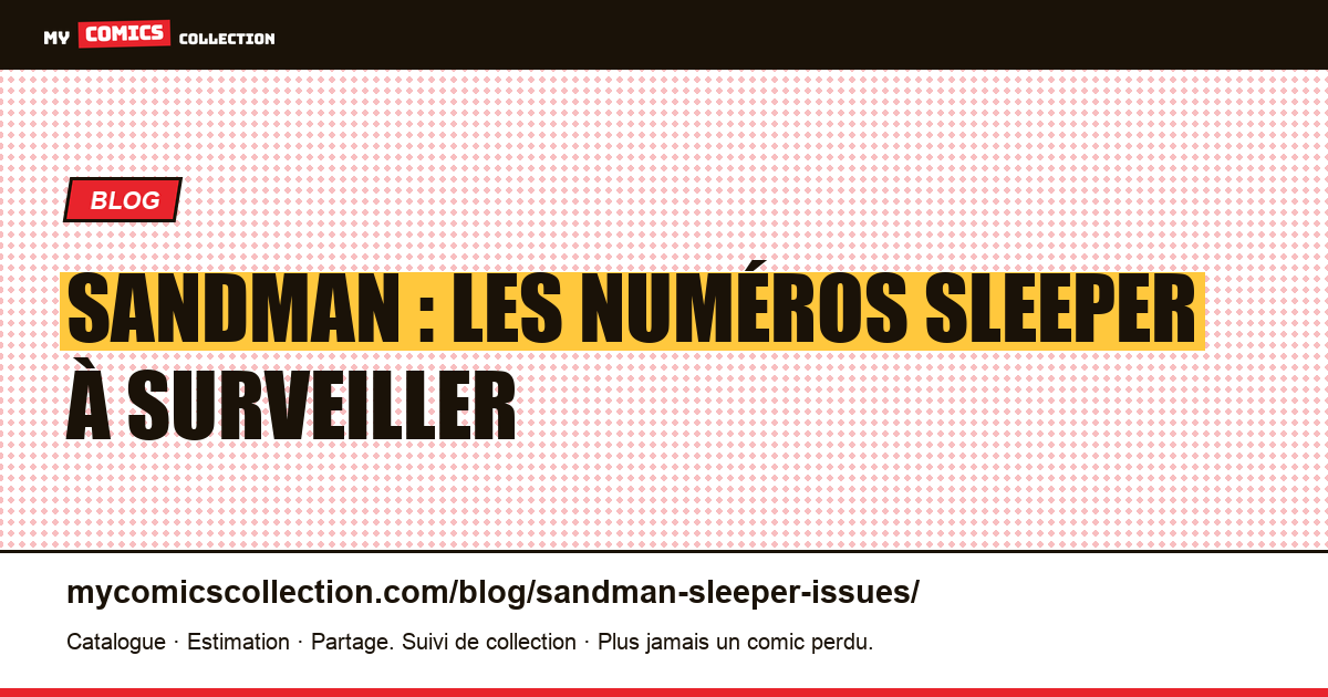 Sandman : les numéros sleeper à fort potentiel — illustration article