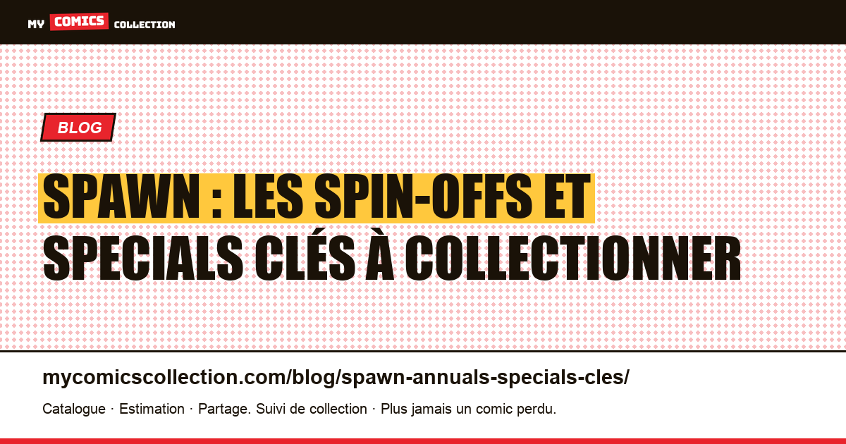 Spawn : les spin-offs, specials et one-shots clés à collectionner — illustration article