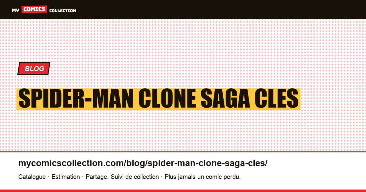 Spider-Man clone saga cles — illustration article