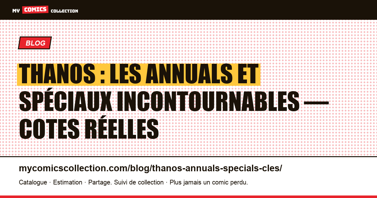 Thanos : annuals et numéros spéciaux clés — illustration article