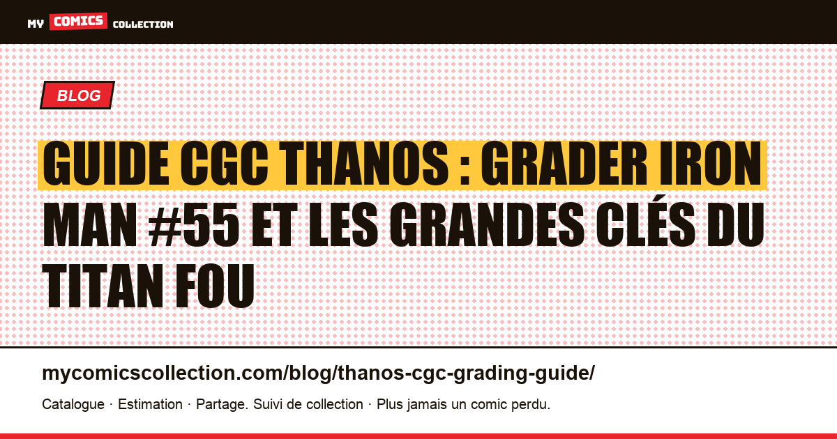 Guide CGC pour les comics Thanos : quoi graduer, à quel prix — illustration article