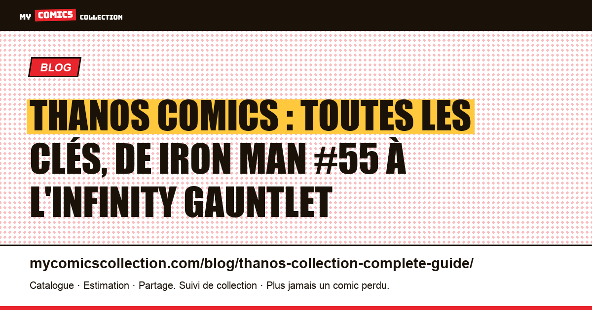Thanos : guide complet pour collectionner ses comics clés — illustration article