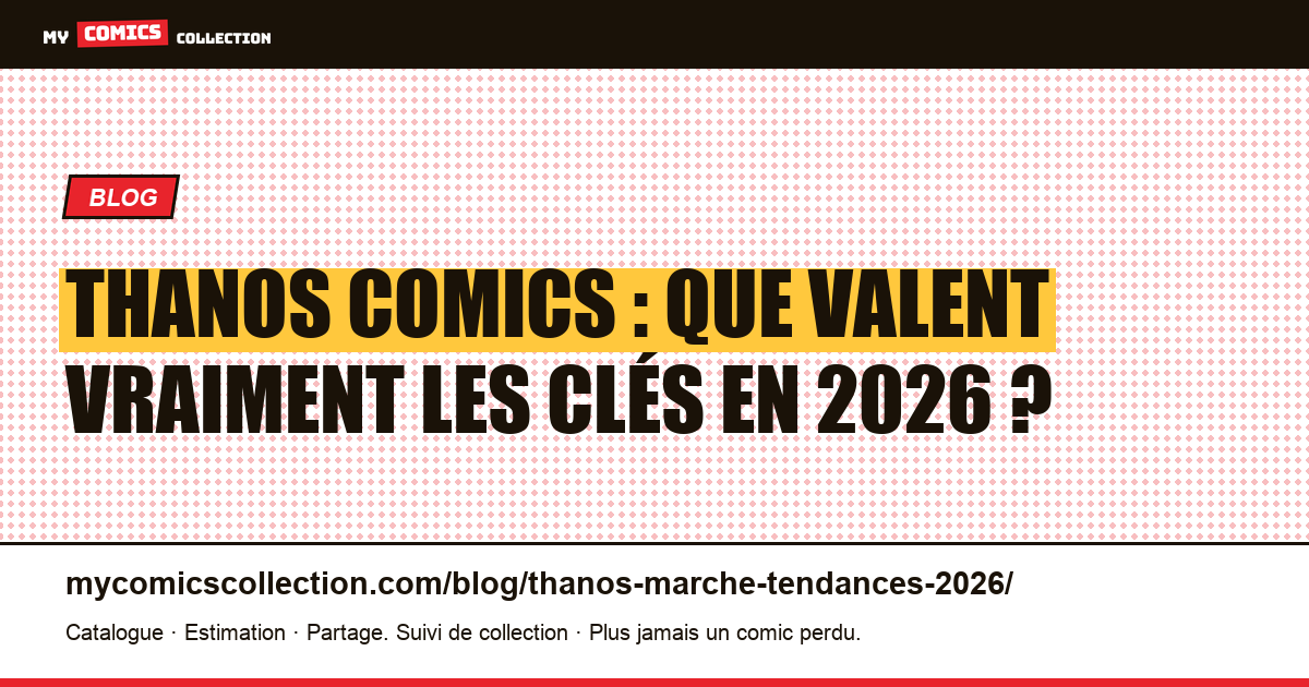 Thanos en 2026 : cotes réelles et tendances de marché — illustration article
