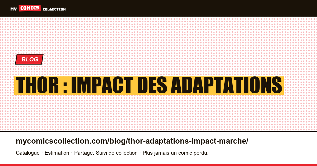 Thor : impact des adaptations — illustration article