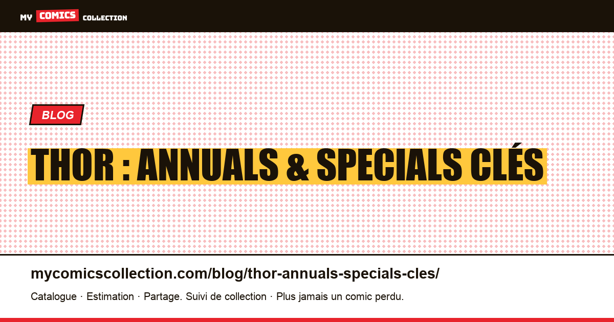 Thor : annuals & specials clés — illustration article