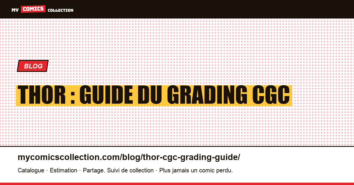 Thor : guide du grading CGC — illustration article
