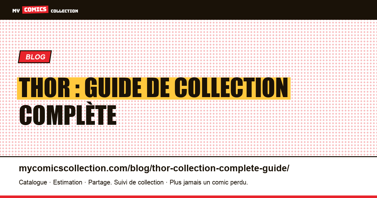 Thor : guide de collection complète — illustration article