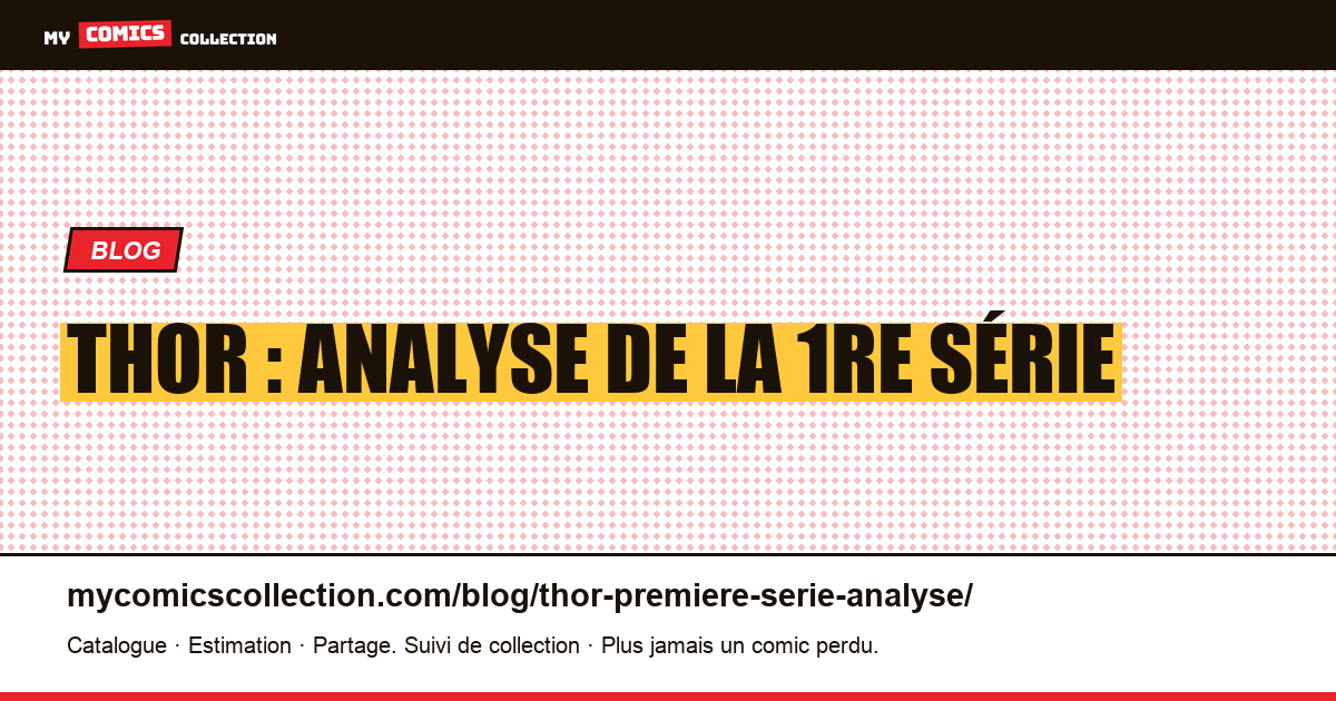 Thor : analyse de la 1re série — illustration article