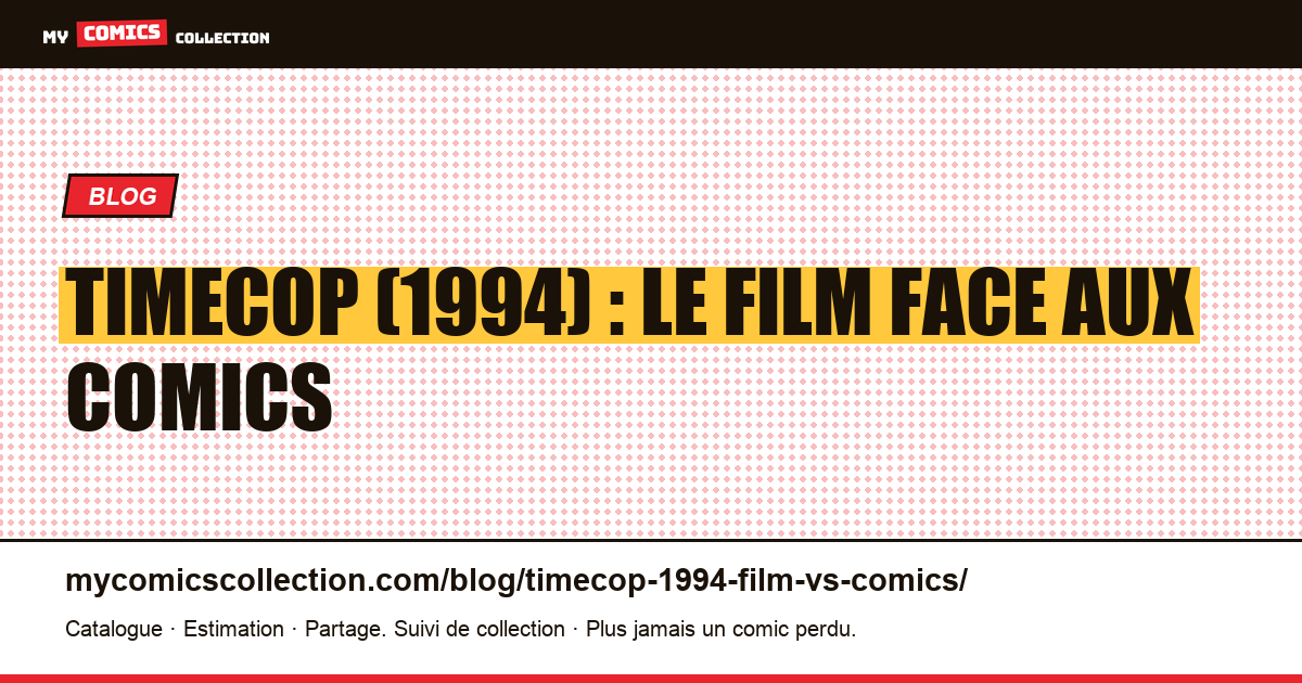 Timecop (1994) : le film face aux comics d'inspiration — illustration article