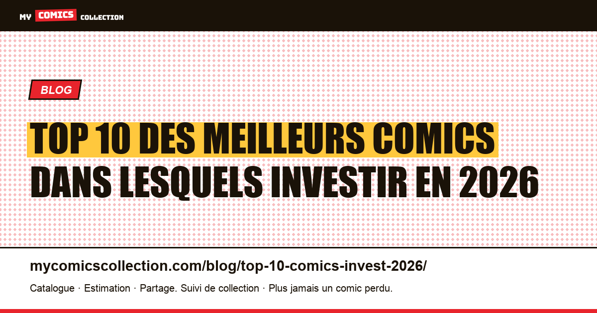 Top 10 des meilleurs comics dans lesquels investir en 2026 — illustration article
